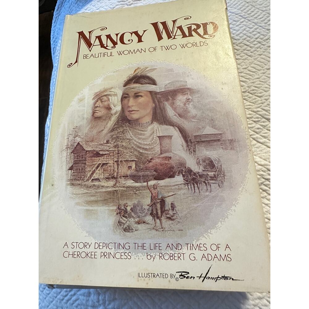 Nancy Ward, beautiful woman of‎ two worlds Robert G Adams